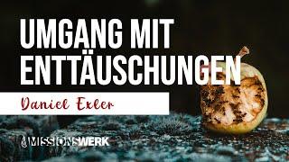 Umgang mit Enttäuschungen (inkl. vollständigen Zeugnis) | Daniel Exler