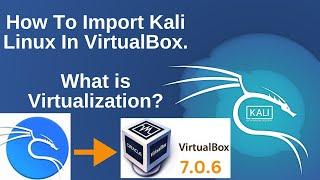 How to install and import Kali Linux in VirtualBox | What is Virtualization | What is OVA File? 2023