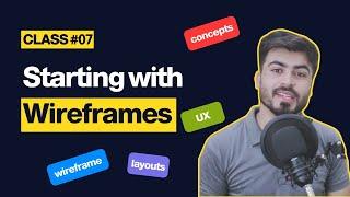 Wireframing: The Ultimate Guide to UX Design Success - UX Class 07  | (اردو/हिन्दी)