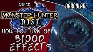 HOW TO TURN OFF BLOOD EFFECTS : MH RISE QUICK TIP BEGINNERS GUIDE