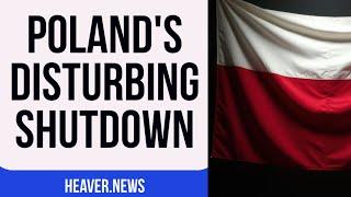 Poland Implements Utterly Disturbing SHUTDOWN