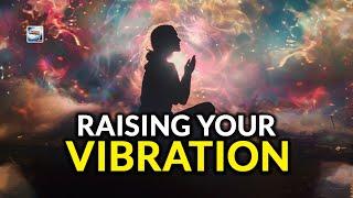 Raising Your Vibration