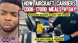 Brit Reacts To HOW AIRCRAFT CARRIERS COOK 17000 MEALS PER DAY!