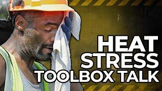 Toolbox Talk on Heat Stress Safety | How to Ensure You Stay Safe When Working in the Heat!