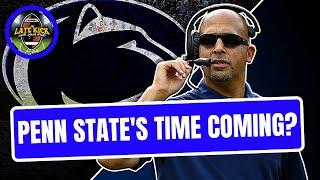 Penn State Being Overlooked? (Late Kick Cut)