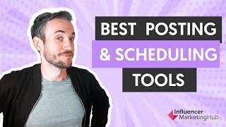 Best Social Media Scheduling Tools to Save You Time