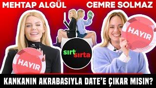 Cemre Solmaz ve Mehtap Algül Sırt Sırta'da! KANKANIN AKRABASIYLA DATE'E ÇIKAR MISIN? 