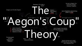 Aegon's Coup - ASOIAF Theories