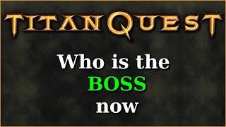 Titan Quest: WARDEN goes into Boss mode!