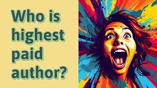 Who is highest paid author?