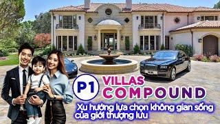 Villas Compound Xu hướng lựa chọn không gian sống của giới thượng lưu - Phần 1