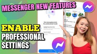 PAANO I-TURN ON ANG PROFESSIONAL SETTINGS SA MESSENGER | Riencyll Cabile