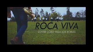 ROCA VIVA  - COVER CORO VILLA LOS ROBLES