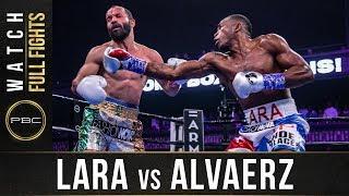 Lara vs Alvarez Full Fight: August 31, 2019 - PBC on FS1