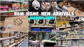 B&M  - WHAT'S NEW IN STORE || HOME DECOR NEW COLLECTION || March 2025.