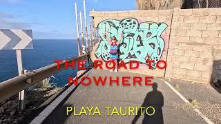 Playa Taurito and the road to nowhere   4K