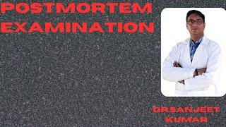 Tutorial  92-- POSTMORTEM EXAMINATION