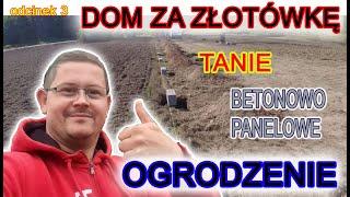 Dom za Złotówkę -  Tanie dobre ogrodzenie? jak robie ogrodzenie betonowo panelowe murowane odc 3