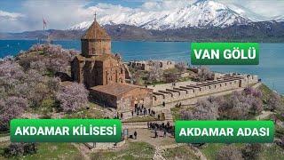 AKDAMAR ADASI VE AKDAMAR KİLİSESİ VAN GÖLÜ