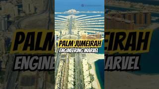 Palm Jumeirah Dubai | The Ultimate Engineering Marvel & Luxury Island!