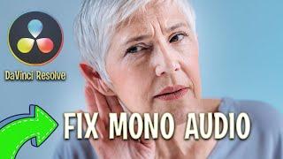 FIX Left Ear Only Audio in Davinci Resolve Change Mono to Stereo