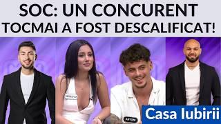 Casa Iubirii - Un concurent tocmai a fost descalificat la filmarile de azi!