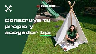 Construye tu propio tipi: para leer y relajarse en interiores y exteriores | PARKSIDE DIY