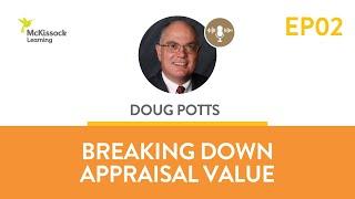 Breaking Down Appraisal Value and Real Estate Appraisal Bias with Doug Potts