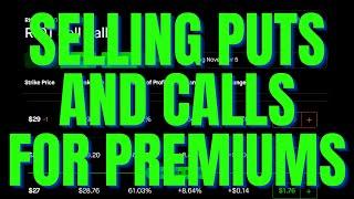 Selling Puts and Calls for $100+ of Premium in a Day! - Selling Puts for Extra Income