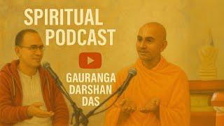PODCAST # 5 | H.G. Gauranga Darshan Das