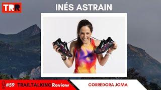 TRAILTALKINGReview 59 - Inés Astrain - "En 2020 corría 2 minutos y andaba 2, 5Km eran un sacrificio"