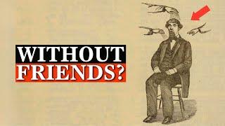 Why You Don’t Have Friends (hidden signs of awakening)