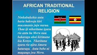 African Traditional Religion: The Meru People - Part 1 of 2