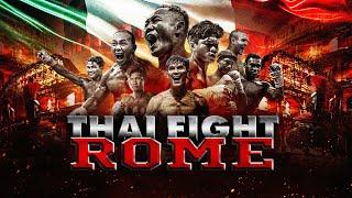THAI FIGHT ROME III | THAI FIGHT KING OF MUAY THAI | 6 APRIL 2025 [FULLMATCH]