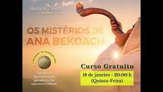 Os Mistérios de Aná Be´Koaj | Curso Gratuito