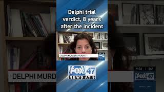 Delphi murder trial verdict, 8 year's after the incident