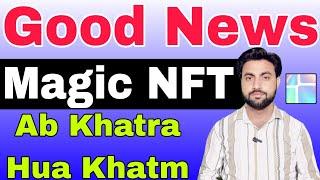Magic NFT Good News | By Shahid ss