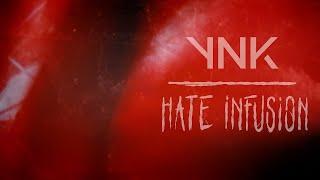 YNK - Hate Infusion (OFFICIAL VIDEO)