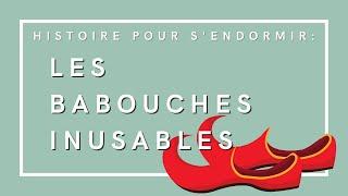 Les Babouches Inusables | Bedtime story in French