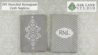 Monogrammed Cloth Napkins: How to Stencil Tutorial | Oak Lane Studio