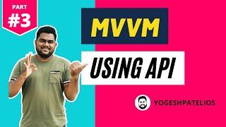 Swift5 [Part-3] :- Model View ViewModel (MVVM) Architecture using API in iOS Hindi/Urdu