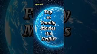 Top 10 Family Movies to Watch on Netflix #youtubeshorts #new #hindi#entertainment #ytshorts #movie #