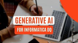 Generative AI for Informatica DQ