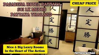 PASADENA HOTEL PATTAYA, SOI LK METRO, PATTAYA THAILAND