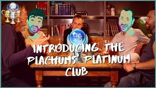 Introducing the Platchums Platinum Club