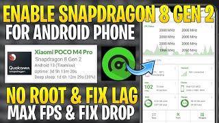 Enable Snapdragon 8 Gen 2 Performance On Any Android Phone ( Without Root ) | Fix FPS Shutters & Lag