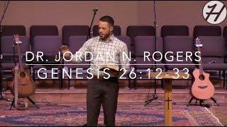 How God Moves You - Genesis 26:12-33 (4.3.19) - Dr. Jordan N. Rogers