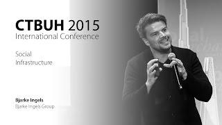 CTBUH 2015 New York Conference - Bjarke Ingels, "Social Infrastructure"