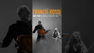 Francis Rossi 2025 Tour. PRESALE access here:  https://www.aegpresents.co.uk/event/francis-rossi/