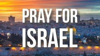 PRAY FOR ISRAEL NOW